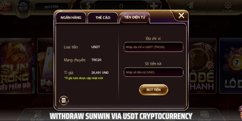 4 Quick steps to withdraw money at Sunwin via USDT cryptocurrency
