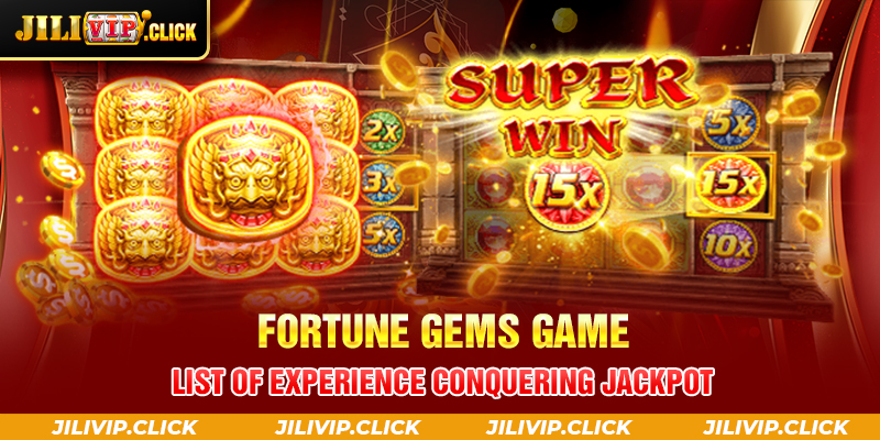 Fortune Gems Game - List Of Experience Conquering Jackpot