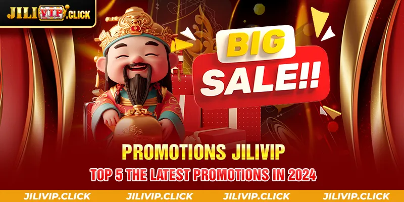 Promotions Jilivip Top 5 The Latest Promotions In 2024   1 Promotions Jilivip Top 5 The Latest Promotions In 2024.webp