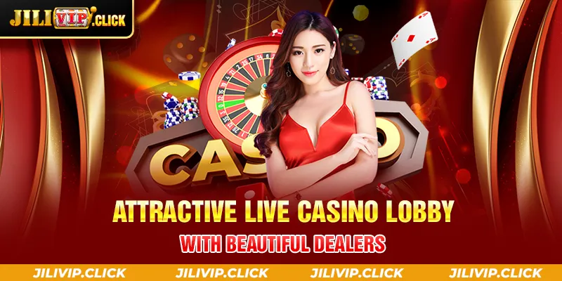 ATTRACTIVE LIVE CASINO LOBBY WITH BEAUTIFUL DEALERS