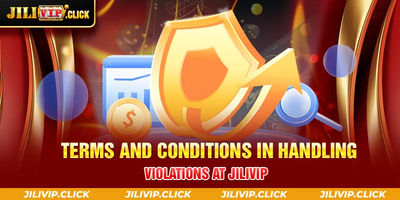 TERMS AND CONDITIONS IN HANDLING VIOLATIONS AT JILIVIP