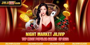 Night Market JILIVIP - Top Most Popular Games  Of 2024